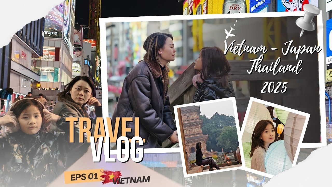 #vlog 4: Phần 1: Nơi Ấm Áp Nhất Là Nhà: Từ Bắc Âu Về Với Gia Đình - Du Lịch Việt Nam - Japan - Thai