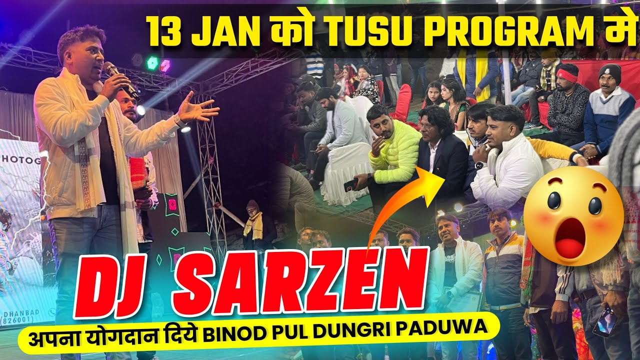 Dj SarZen 13 January Dungari Paduwa Binod Pull Tusu Program//Full Vlog Video 2025 //Tusu Festival