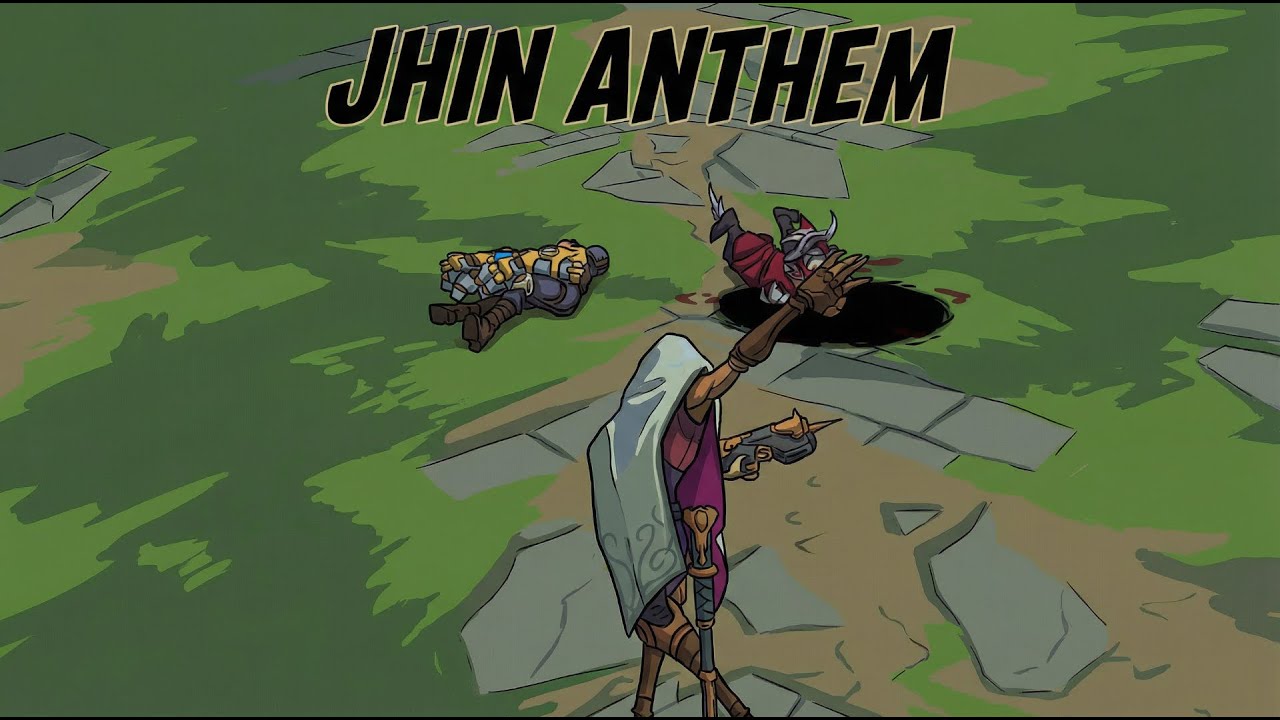Jhin Anthem - (By Jhin)