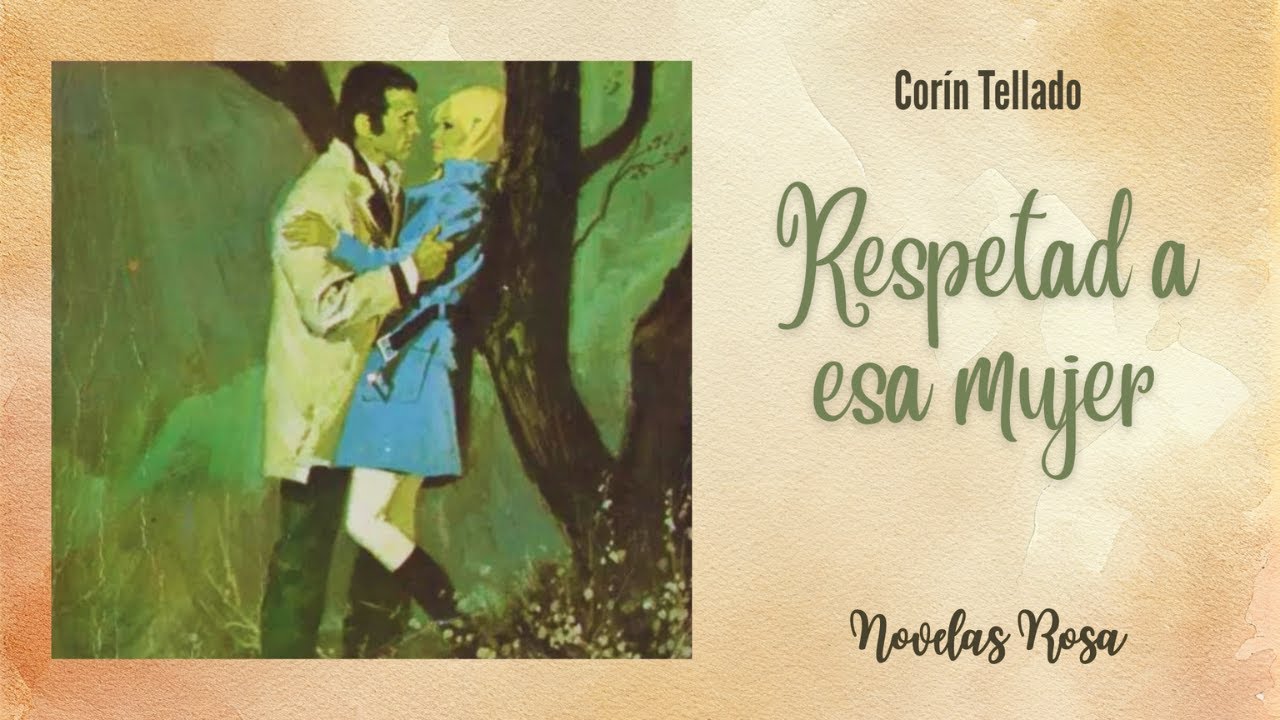 Respetad a esa mujer (1964) | Audiolibro | Novelas Rosa🌹