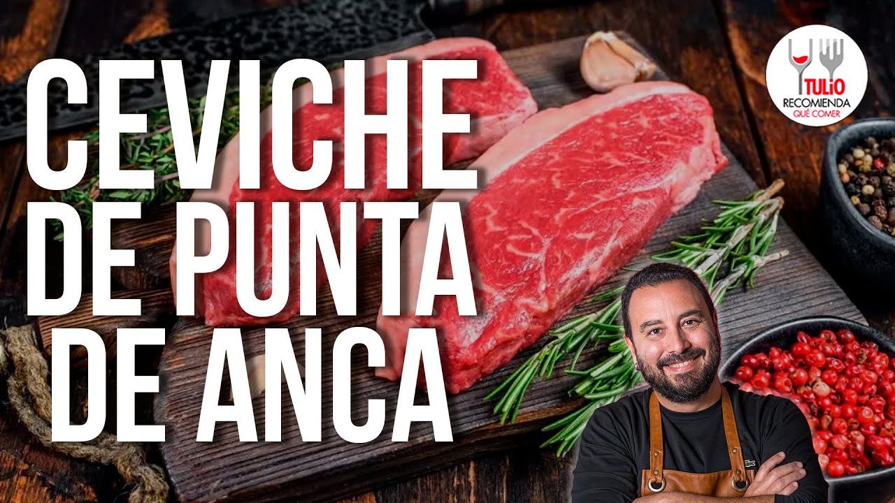 Ceviche de punta de anca: receta completa para principiantes | Tulio Recomienda