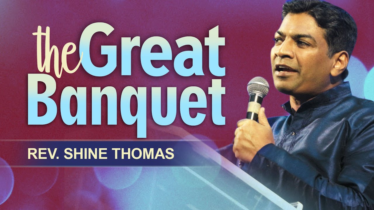THE GREAT BANQUET | Luke 14:15-24 Sermon | Shine Thomas