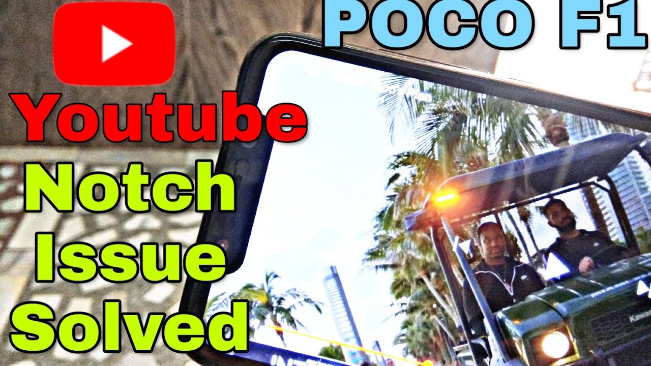 Youtube Notch Problem Fix in POCO F1🔥🔥