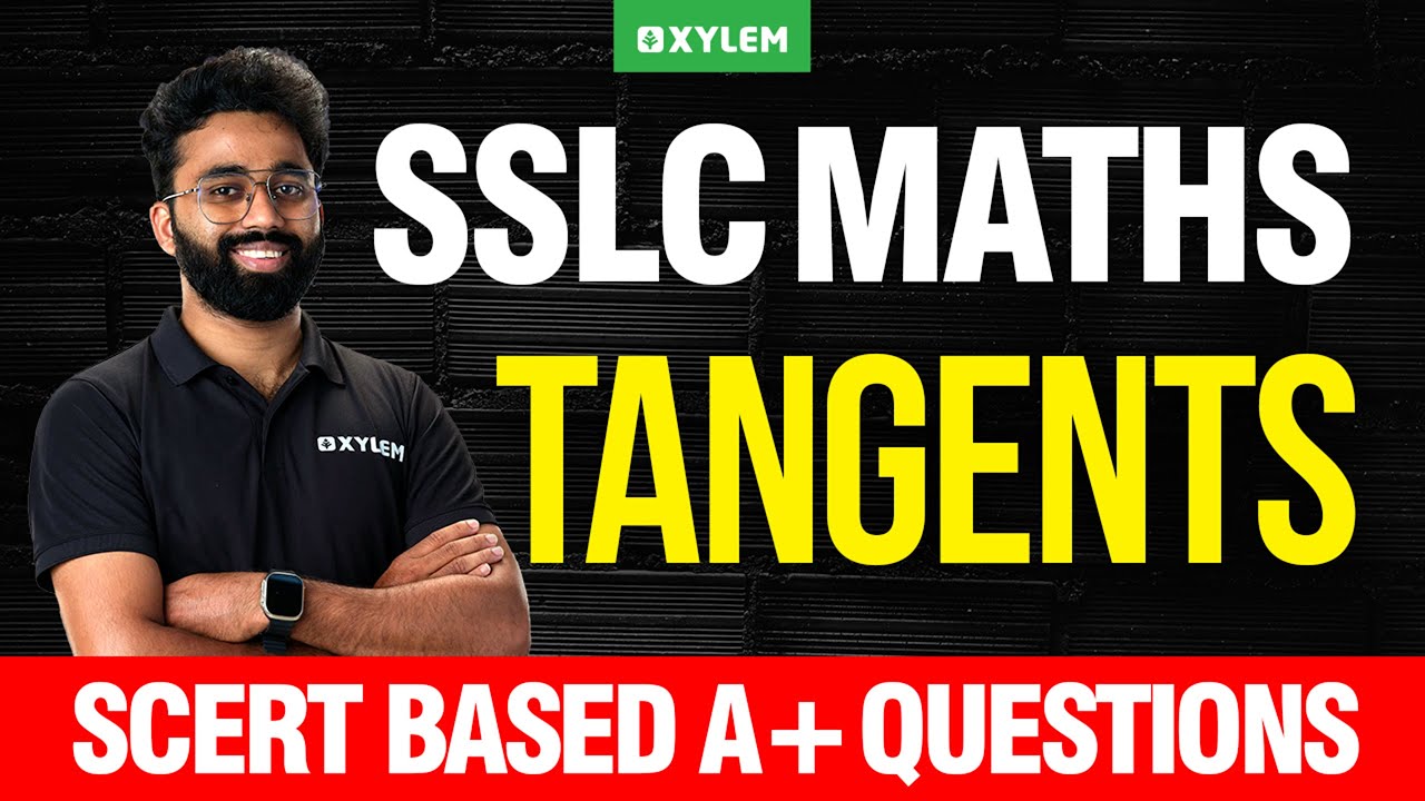 SSLC Maths: Tangents | SCERT Bases A+ Questions | Xylem SSLC