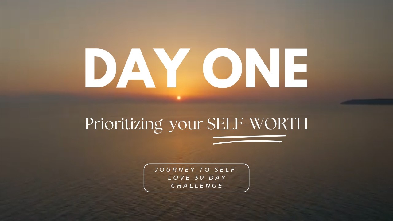 Day 1 join me for a 7-minute Meditation: Recognizing your Self-Worth