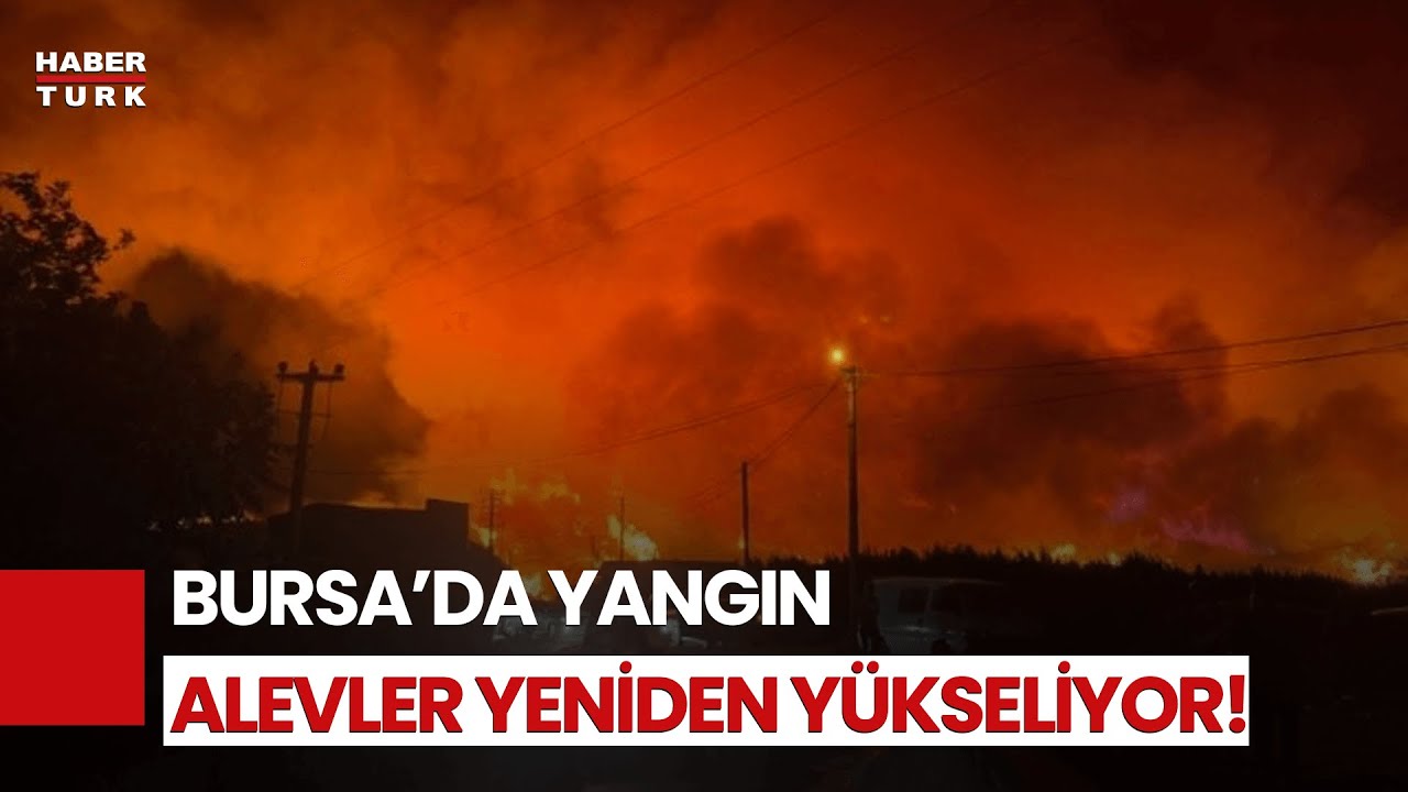 Bursa Yangınınında Son Durum Ne?