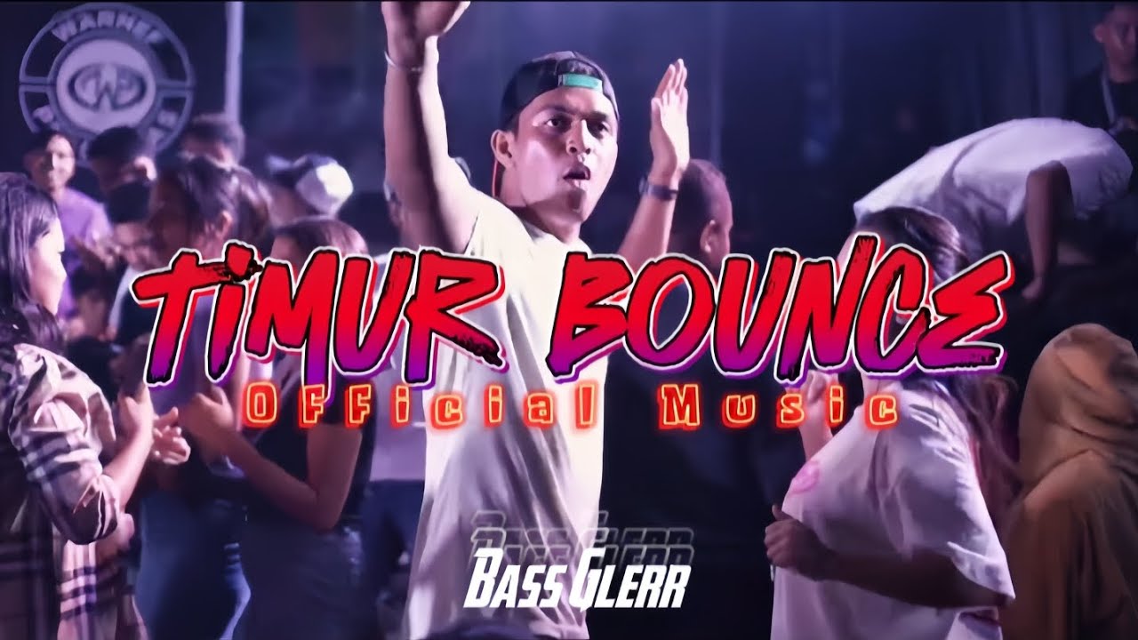TIMUR BOUNCE - Official_Music -  BASS GLERR🌴 - RENS HAPUMBAY