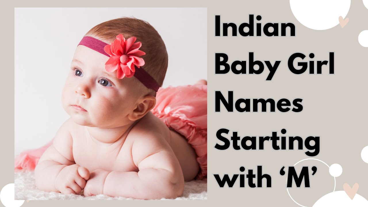 Trending Indian Baby Girl Names starting with M | Popular Indian Baby Girl Name with Letter 'M'.