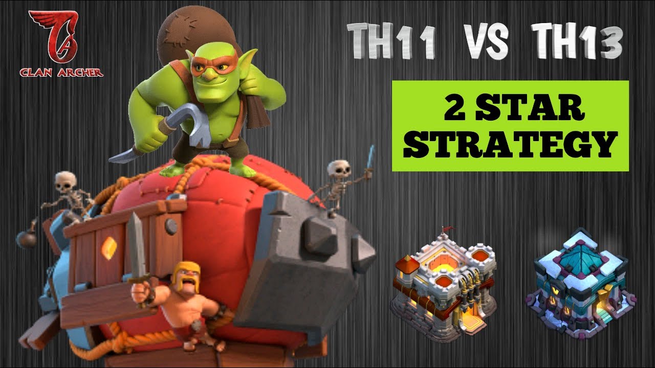TH11 VS  Th13  2 Star War attack Strategy 2020 | CLAN ARCHER