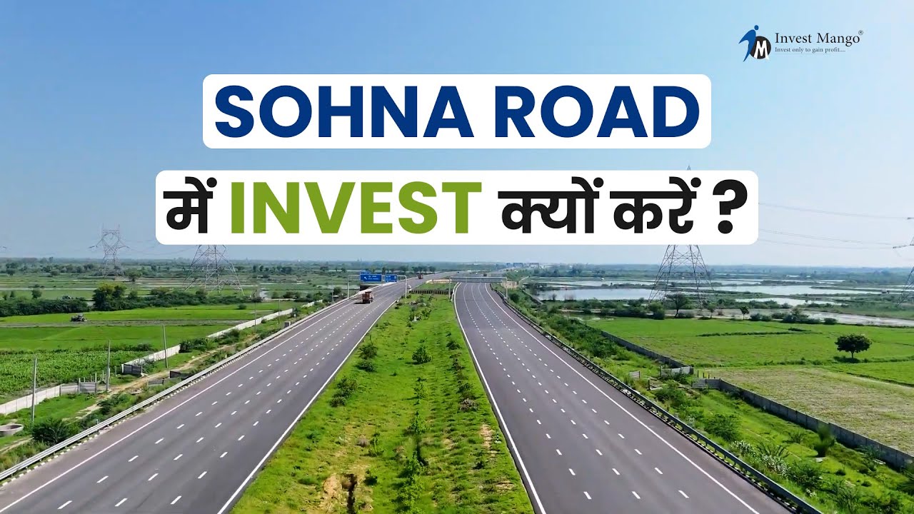 Sohna Road Mein Invest Kyu Kare | Sohna Road Connectivity Will Shock You | Sohna Road New Projects