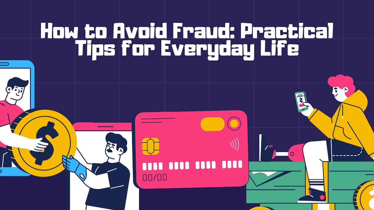How to Avoid Fraud Practical Tips for Everyday Life