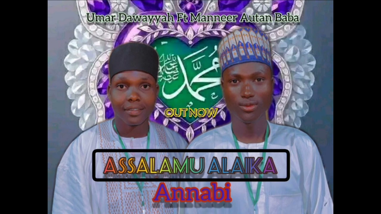 Manneer_Autan_Baba_Ft_Umar_Na_Ma Aiki_Assalamu_Alaika_Annabi_ Official_Audio_2026