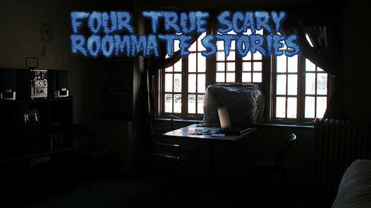 4 True Scary Roommate Stories