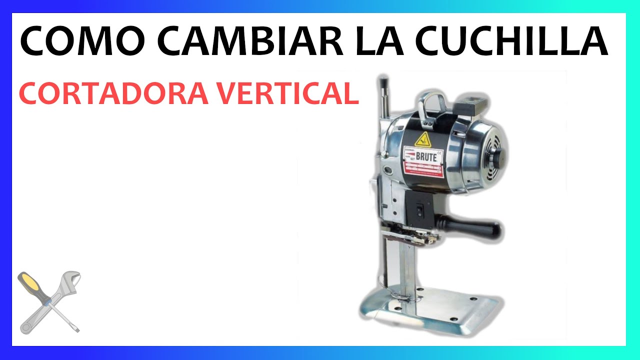 CORTADORA DE TELA VERTICAL | COMO CAMBIAR LA CUCHILLA | CORTADORA VERTICAL CAMBIO DE CUCHILLA