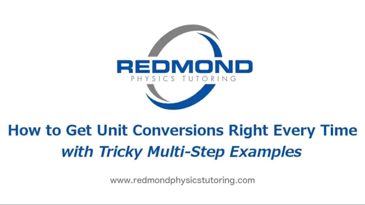 How to get Unit Conversions Right Every Time, with Tricky Multi-step Examples