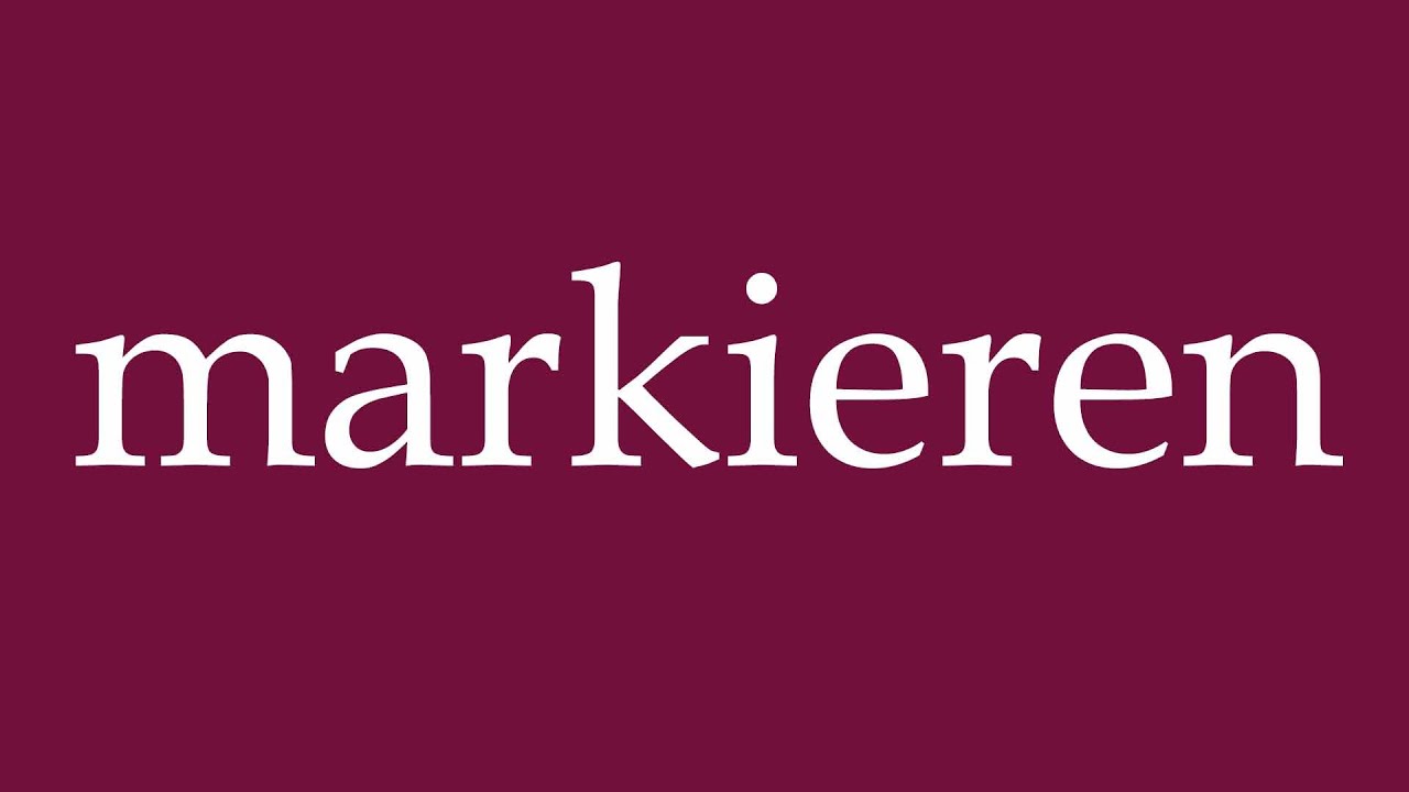 How to Pronounce ''markieren'' (to mark) Correctly in German
