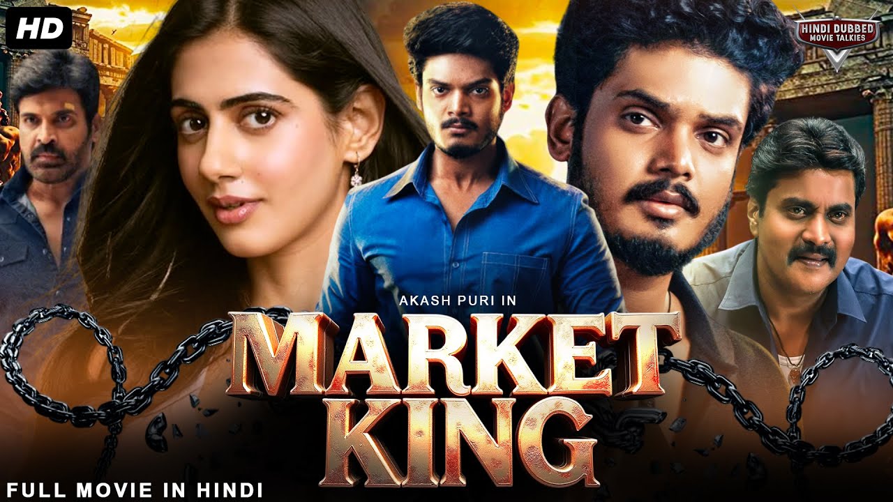 MARKET KING - Hindi Dubbed Full Movie | Akash Puri, Gehna Sippy, Subbaraju | Action Romantic Movie