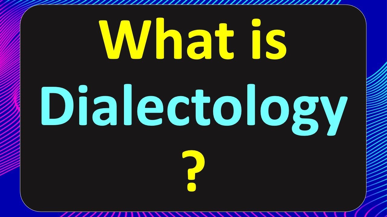 (Lecture-6), What is Dialectology? What is Dialect? Language Variation; True or False Questions