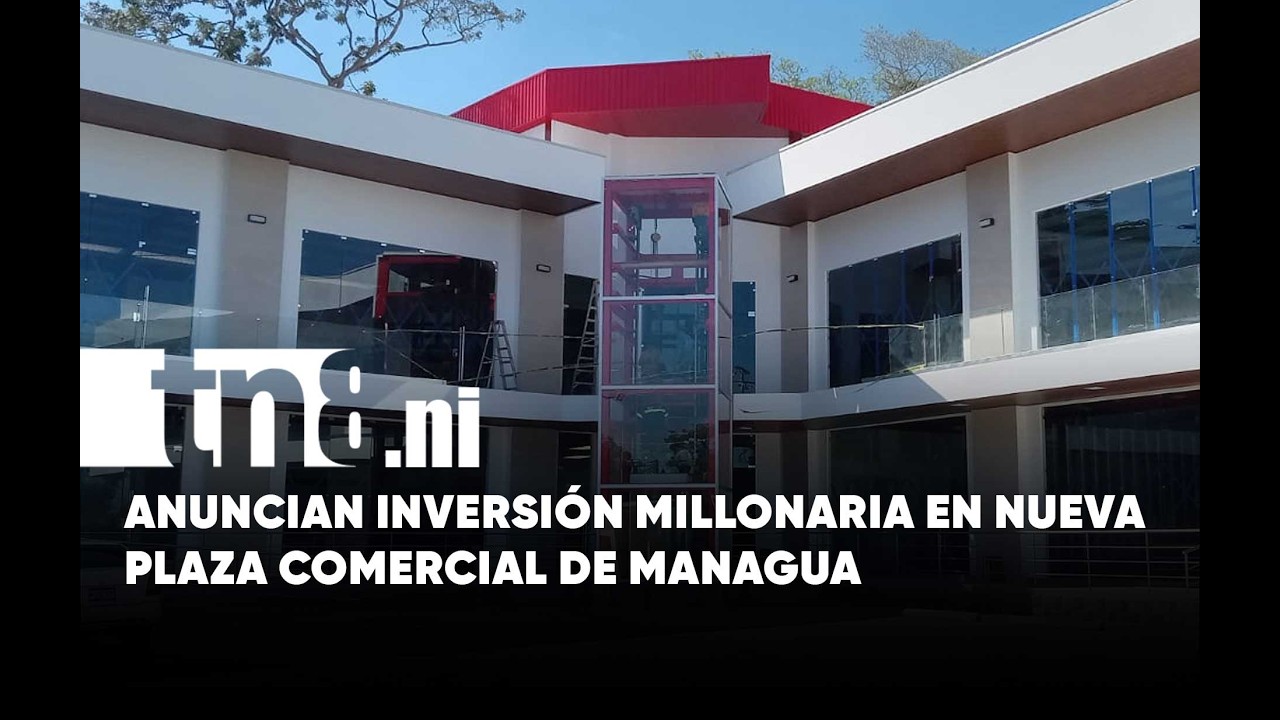 Invierten 2 millones de dólares en nueva plaza comercial en Managua
