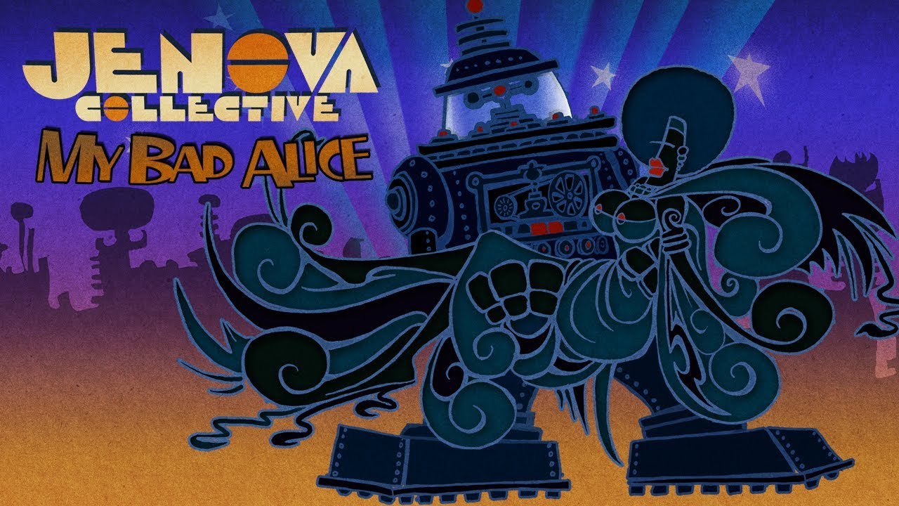 Jenova Collective - My Bad Alice (Official Lyric Video)
