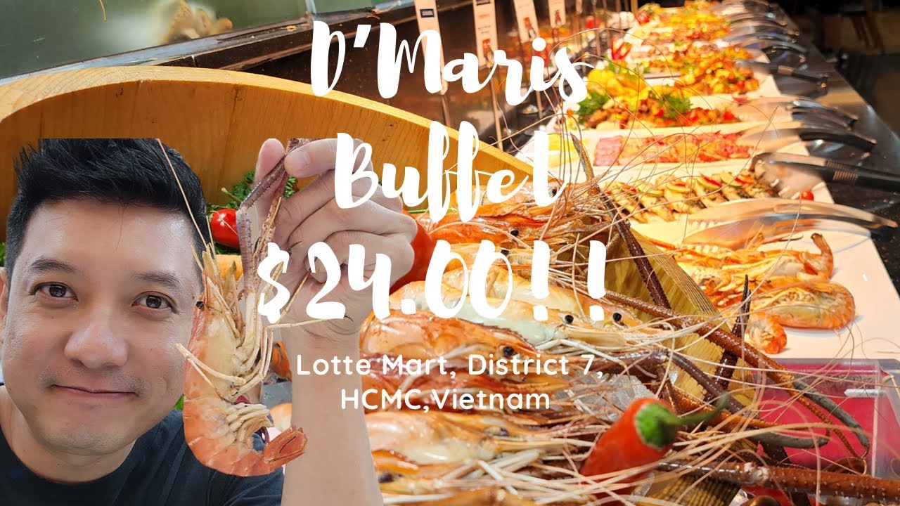 D'Maris Buffet, Lotte Mart. Wonderful value! 572k Dong! District/quan 7, Saigon/HCMC, Vietnam.