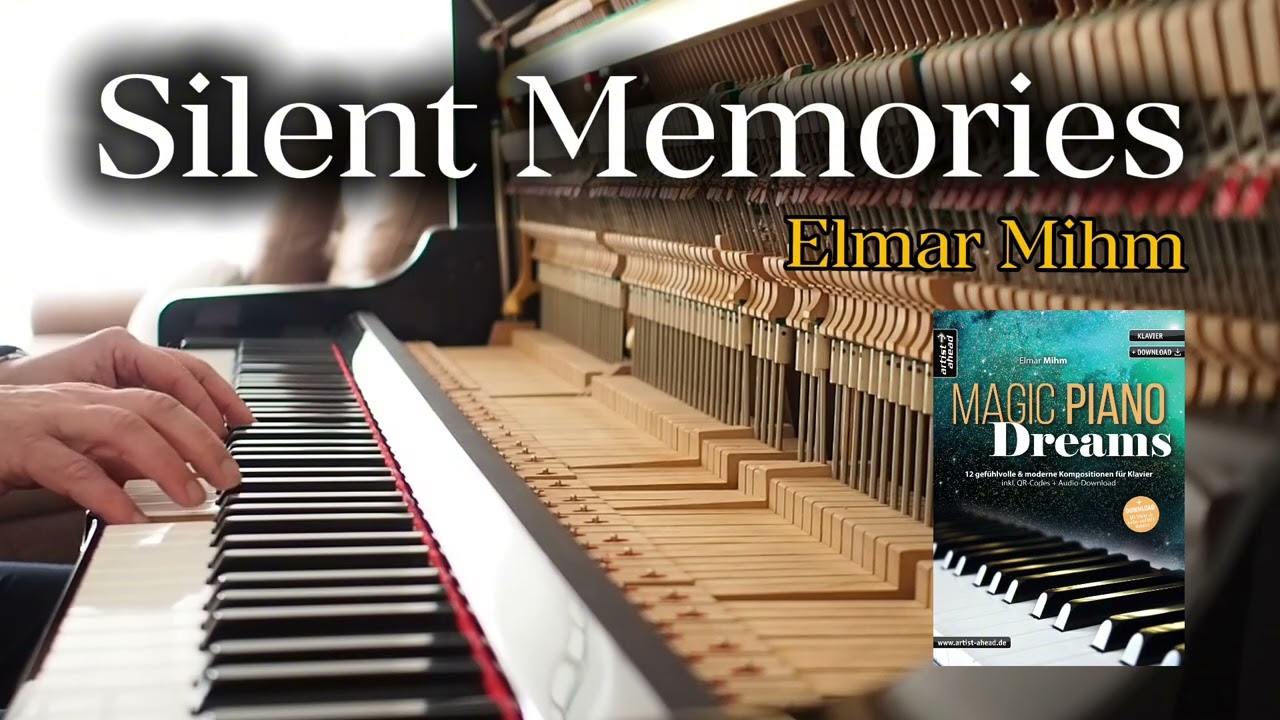 Silent Memories - Elmar Mihm. Aus meinem neuen Klavierbuch „Magic Piano Dreams“