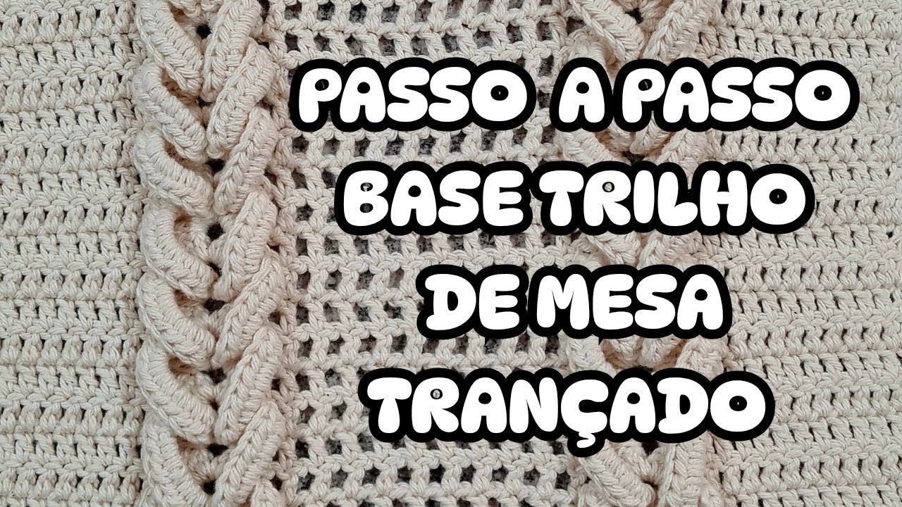 TRILHO DE MESA TRANÇADO - BASE #crochet #crocheting #croche #tutorials #tutorial #artesanato