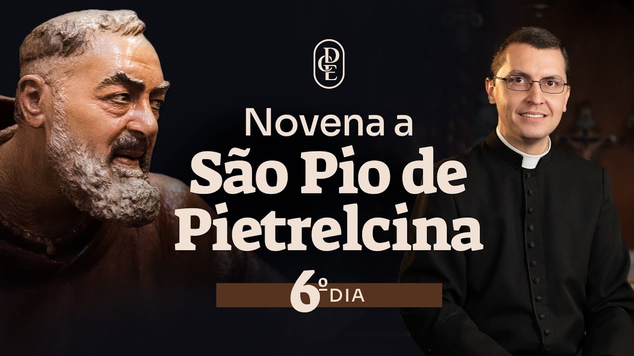 6&ordm; dia - Novena a S&atilde;o Pio de Pietrelcina