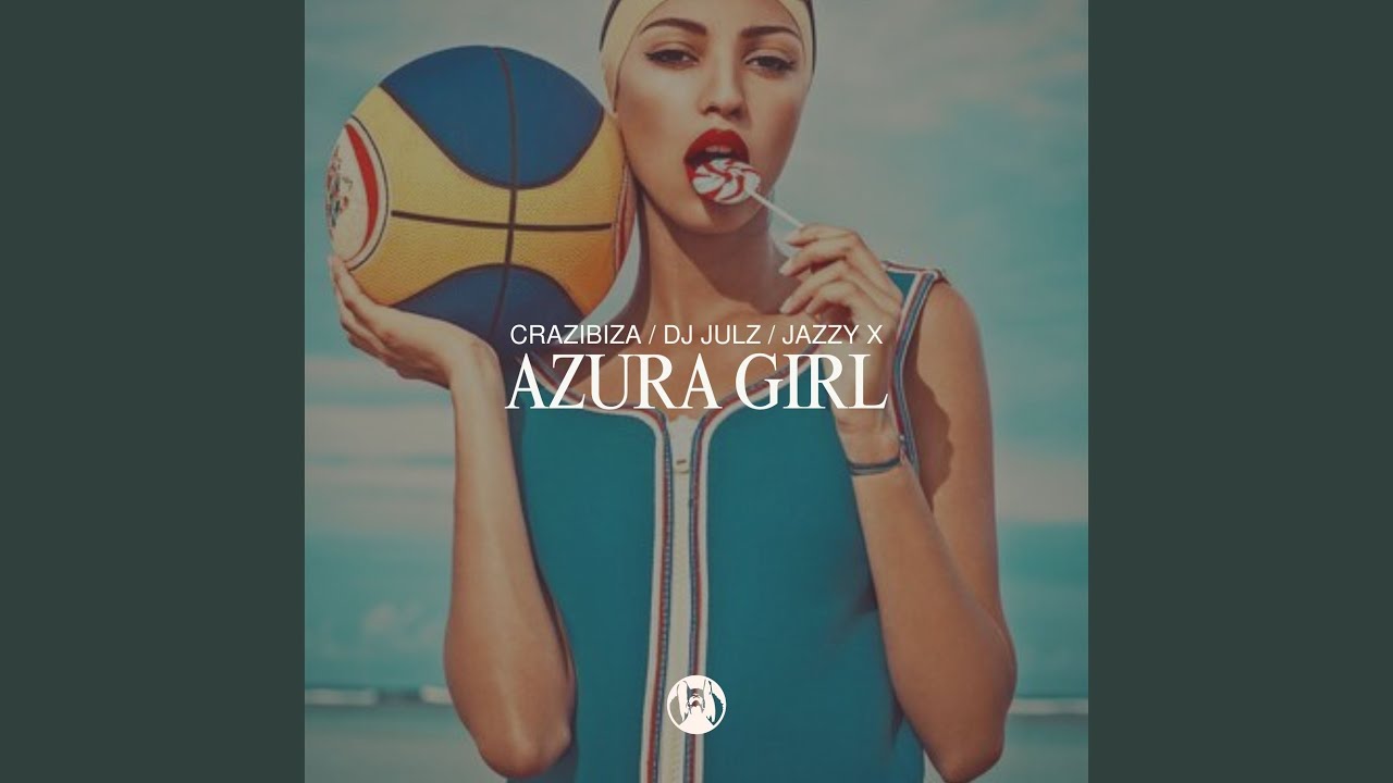 Azura Girl (Original Mix)