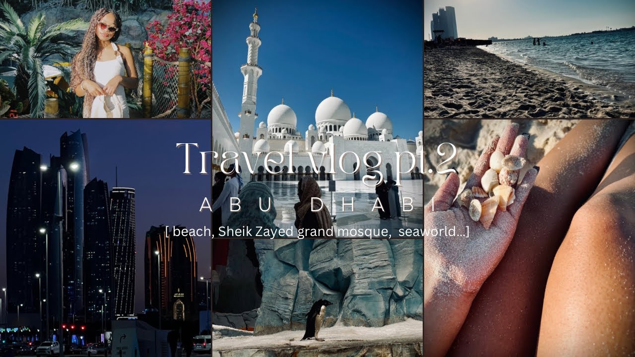 Travel vlog part 2: Abu Dhabi