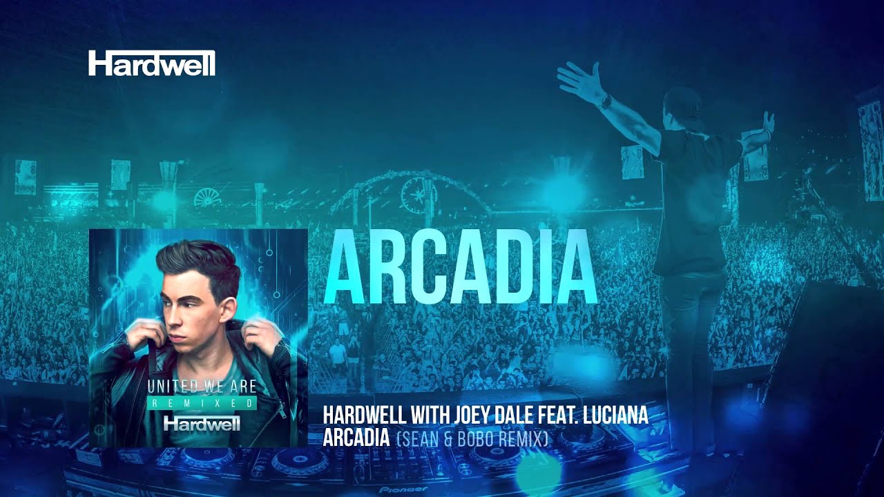 Hardwell & Joey Dale feat.  Luciana - Arcadia (Sean & Bobo Remix) [FULL] [