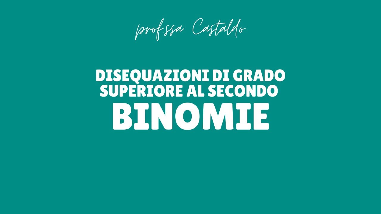 Disequazioni binomie di grado superiore al secondo: tutti i casi possibili (LEGGERE LA DESCRIZIONE)