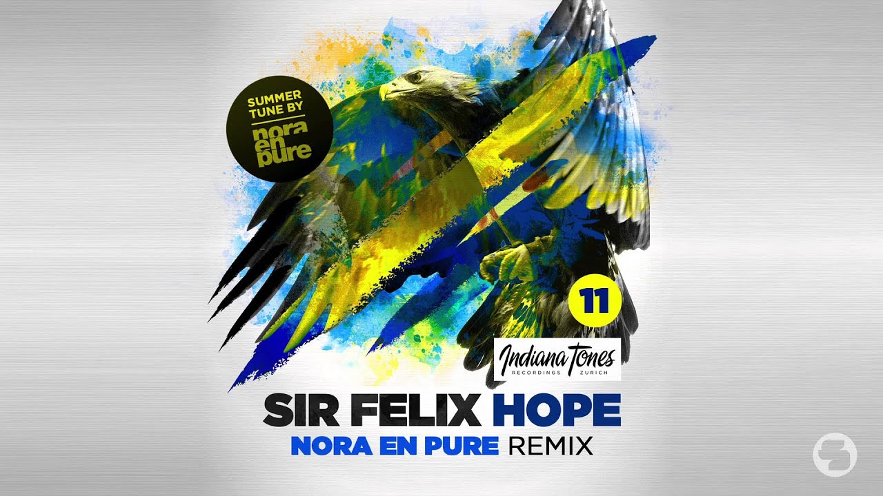 Sir Felix - Hope (Nora En Pure Remix)