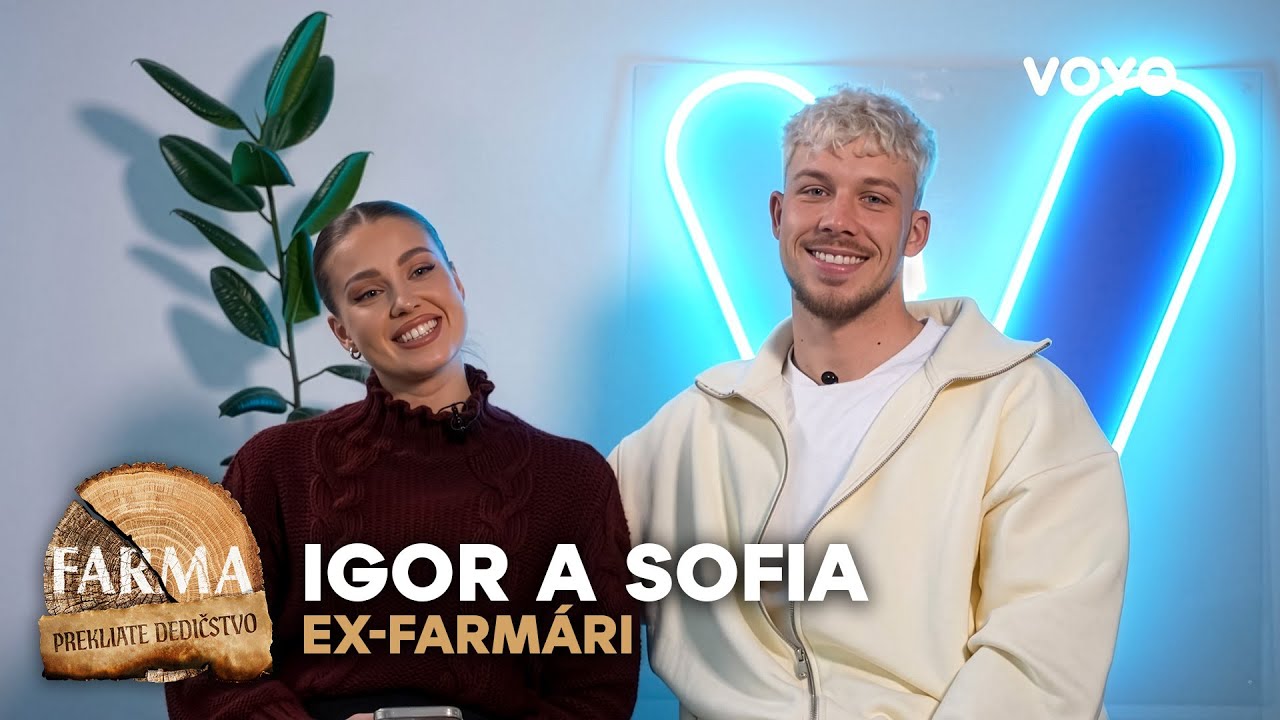Igor a Sofia nič netaja | Vypadnutí z FARMY 17 | Igor Staňa & Sofia Úporská