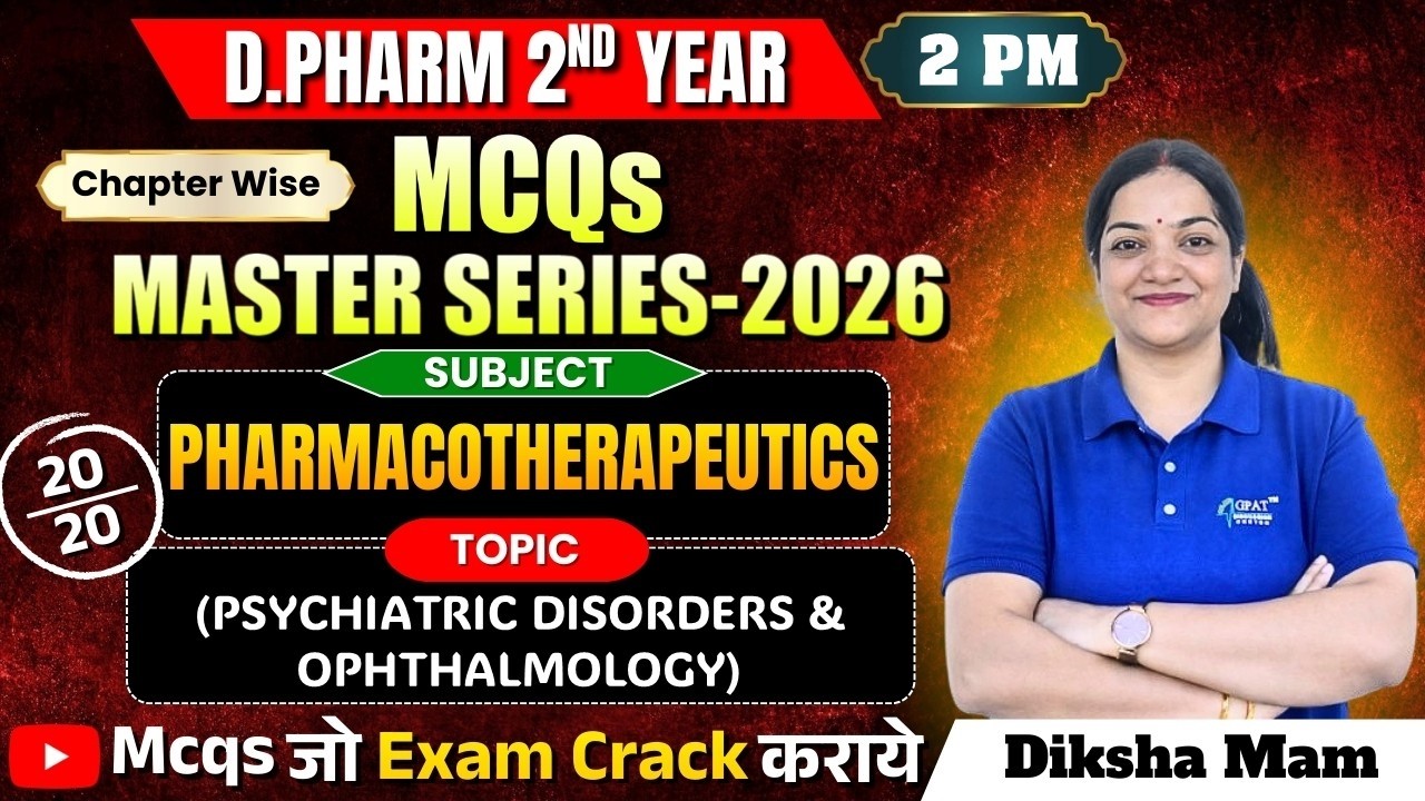 Pharmacotherapeutics: Psychiatric Disorders & Ophthalmology |D Pharm 2nd Year MCQ Master Series 2026