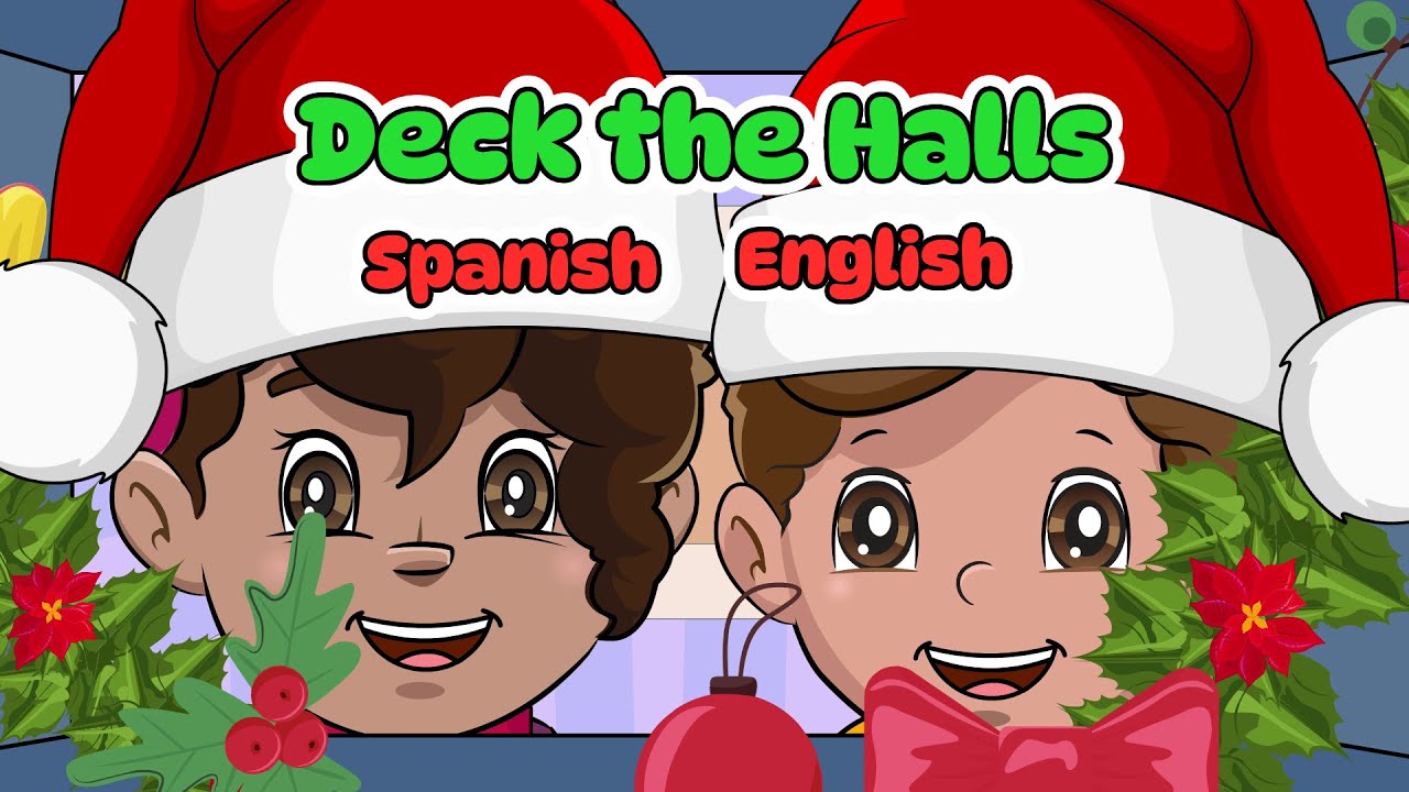 Deck the Halls Christmas Song for Kids: Learn Spanish and English Holiday Words