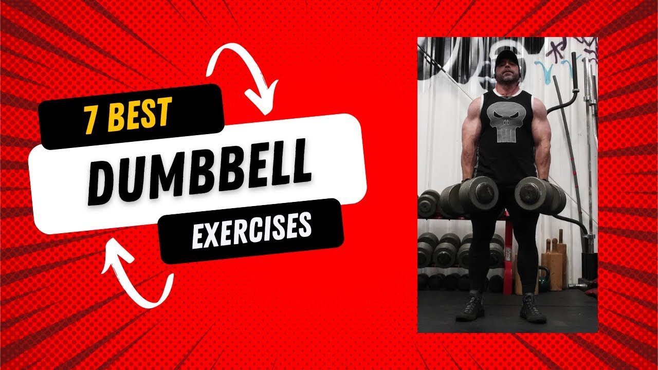The 7 BEST Dumbbell Exercises (One Per Body Part)