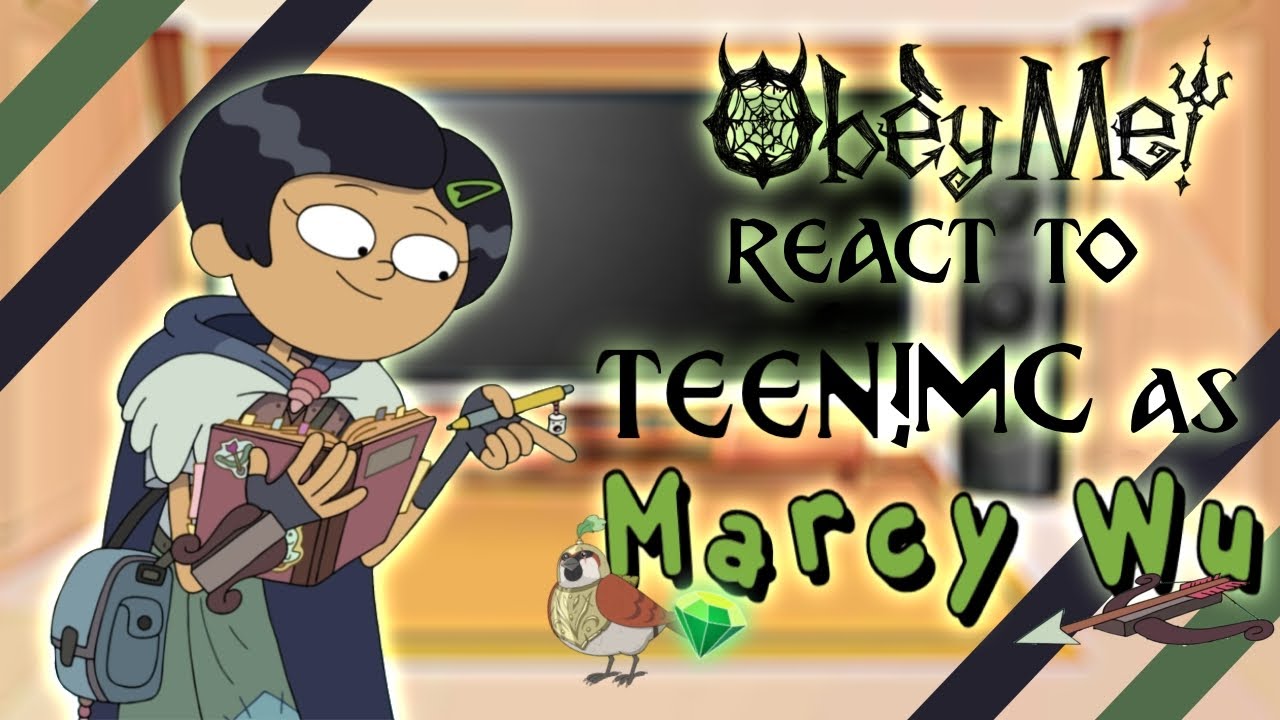 Obey Me! react to TEEN!MC as Marcy Wu || 1/2 || Original