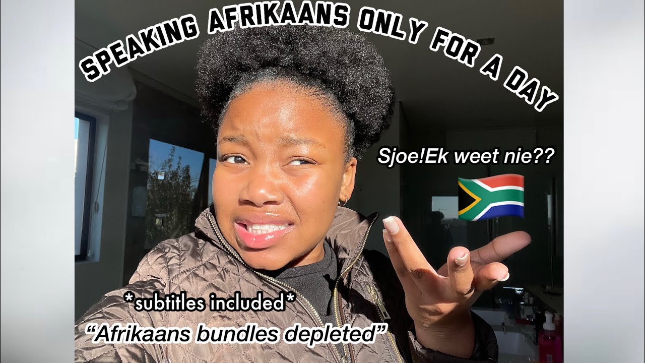 Speaking only AFRIKAANS for a day