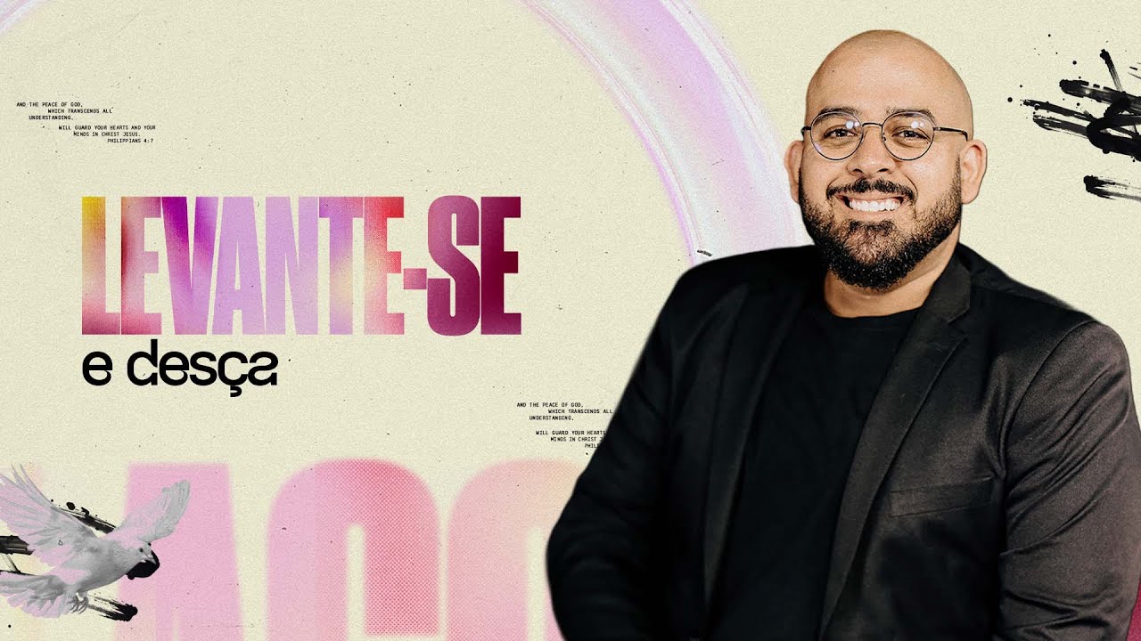LEVANTE-SE E DESÇA - PR. LÉOZÃO ALMEIDA | CAMPUS ON-LINE | LAGOINHA MATRIZ