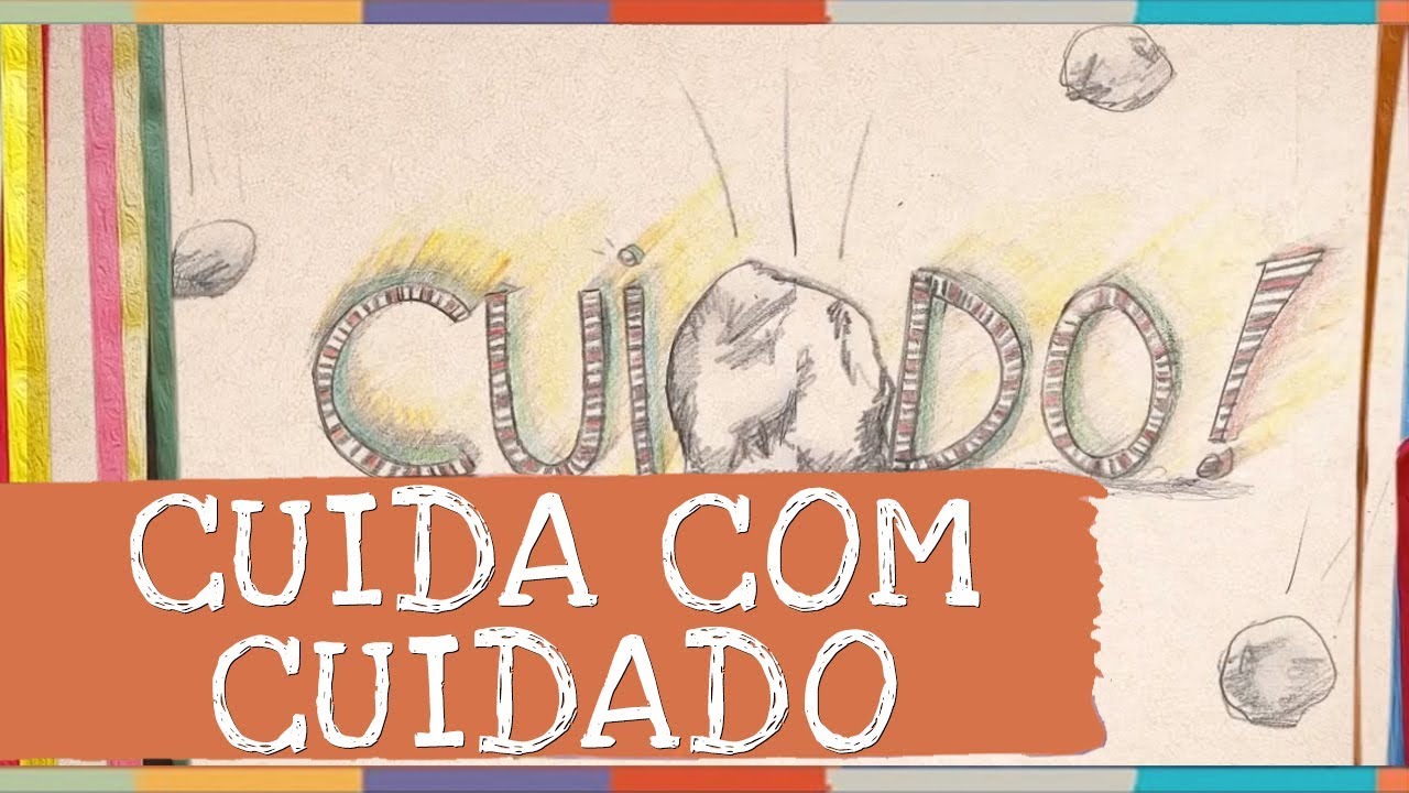 Palavra Cantada | Cuida com Cuidado