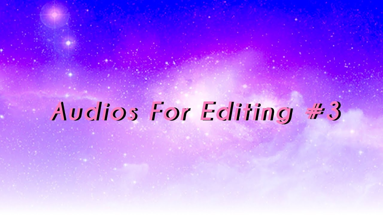 • Audios For Editing #3