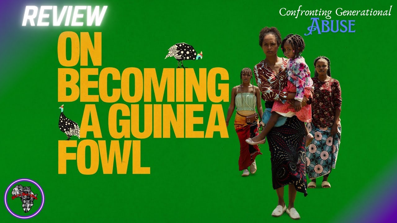 On Becoming A Guinea Fowl (REVIEW): Confronting Generational Abuse