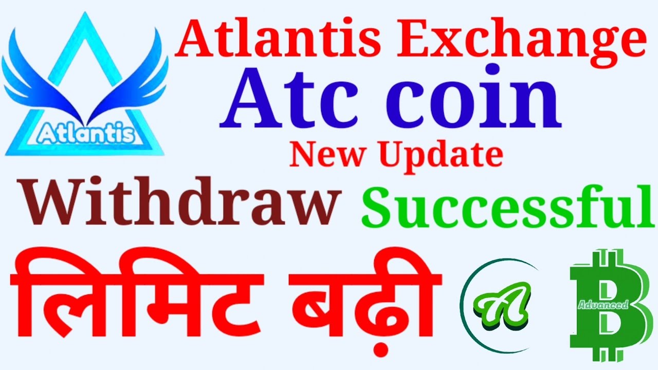 Earn Atc Atlantis coin Withdraw Successful। AC coin। Abtc Bitcoin। Atlantis Exchange New Update