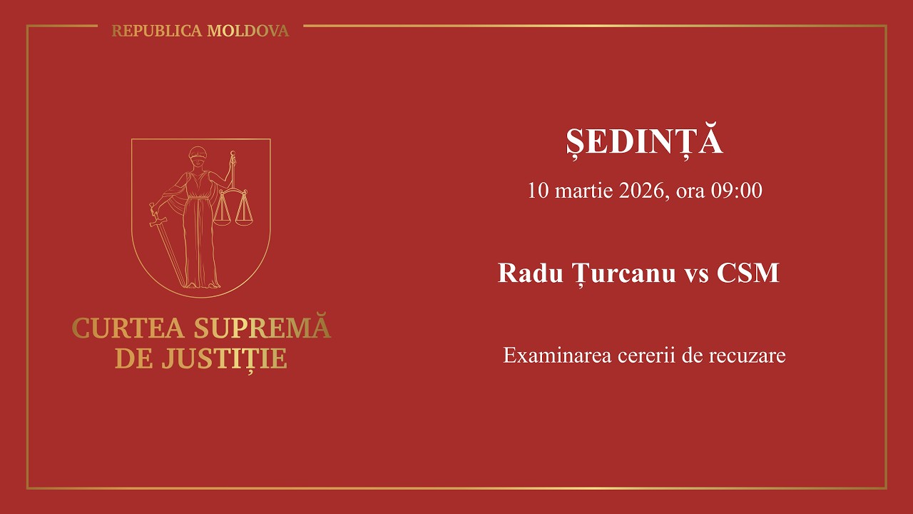Ședința CSJ din 10.03.2026, Radu Țurcanu vs CSM