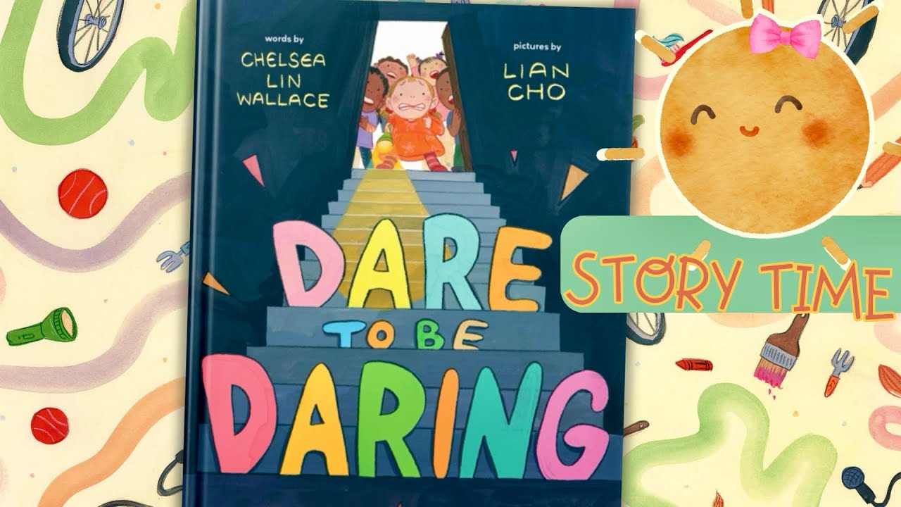 DARE TO BE DARING - A Fun Picture Book that Teaches Kids they are Brave Enough to Try Scary Things