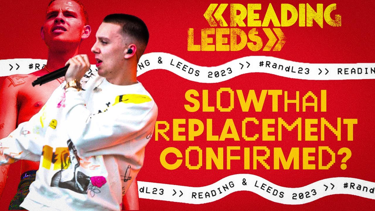Reading & Leeds 2023 | SLOWTHAI REPLACEMENT & LEWIS CAPALDI OUT?