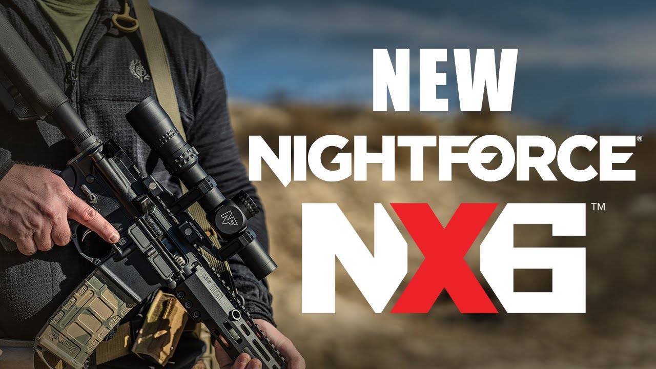 Новые оптические прицелы Nightforce NX6 уже здесь — найдётся что-то для каждого стрелка.