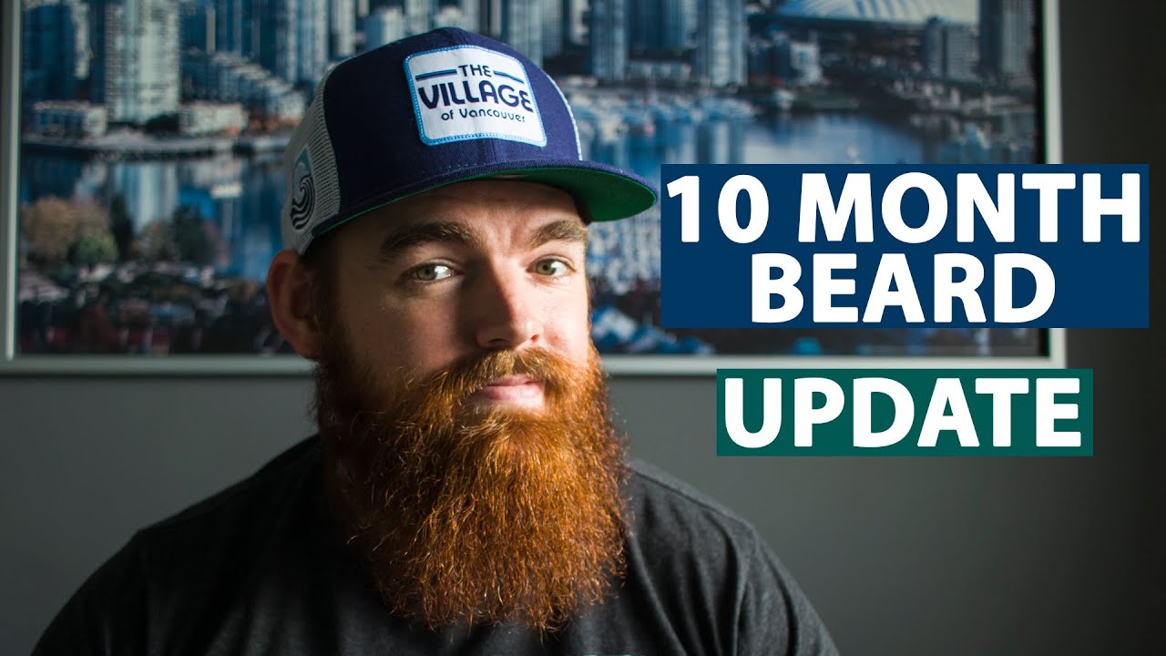 Beard Update | 10 Month Beard