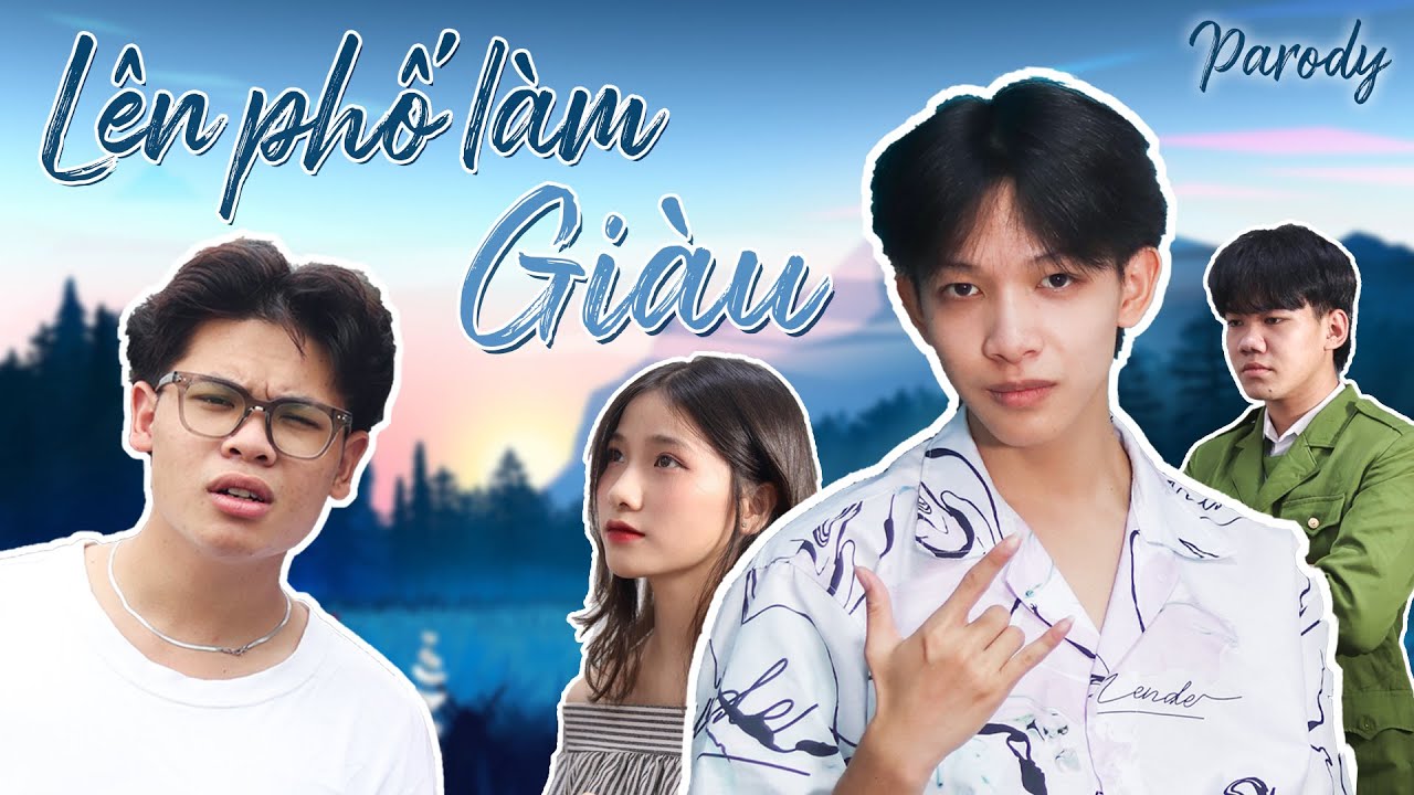 [Nhạc chế] Lên Phố Làm Giàu Parody | Văn Phương x Vinh Sẹo x Thu Nguyễn | Boiz Media